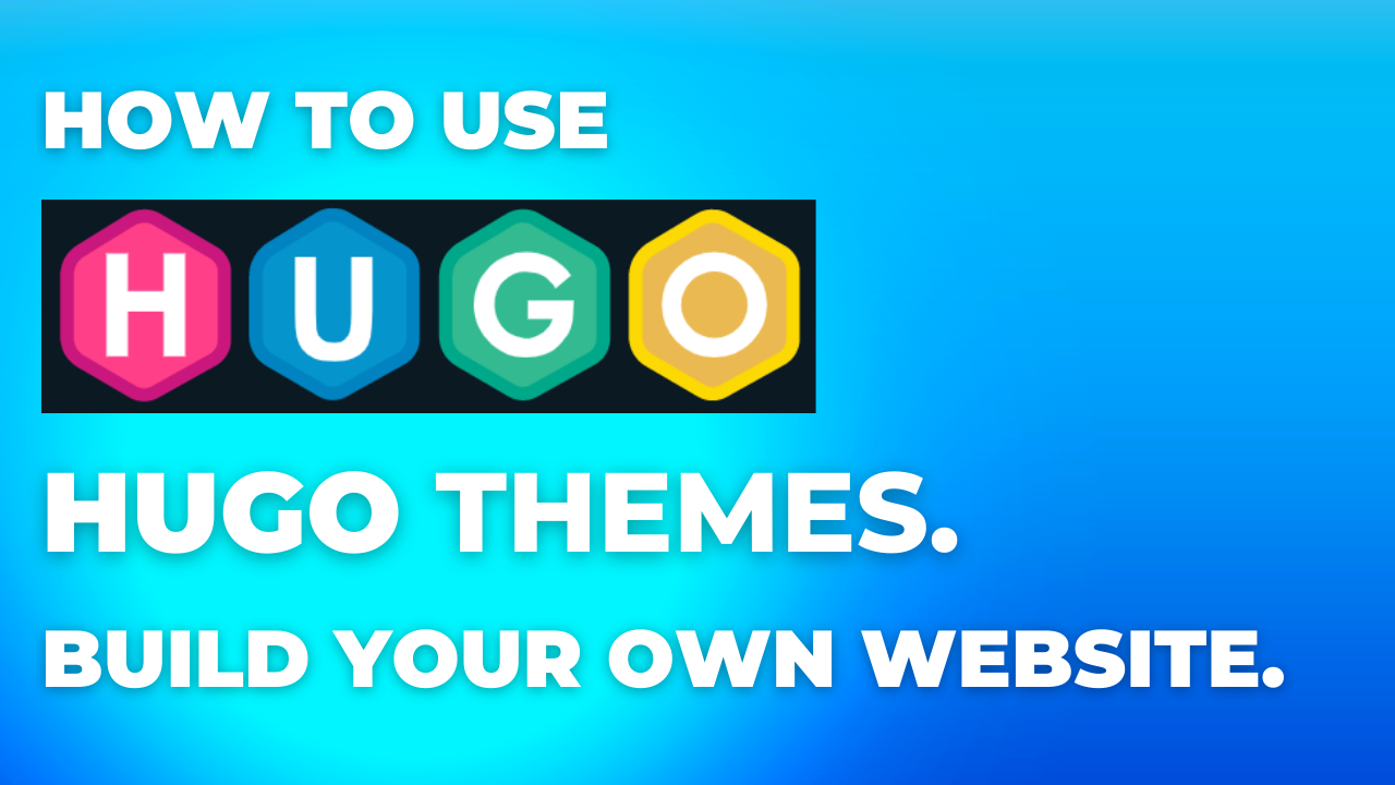 How to use hugo themes and build our website.